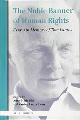 The Noble Banner of Human Rights Essays in Memory of Tom Lantos