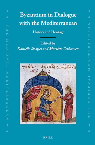 Byzantium in Dialogue with the Mediterranean History and Heritage