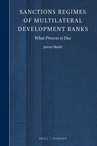 Sanctions Regimes of Multilateral Development Banks What Process is Due