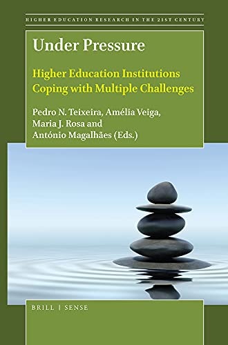 Under Pressure Higher Education Institutions Coping with Multiple Challenges
