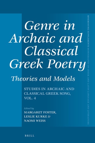 Genre in Archaic and Classical Greek Poetry Theories and Models