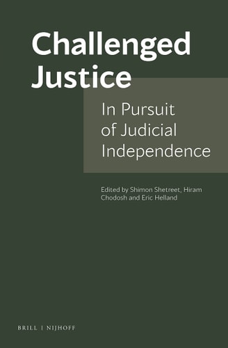 Challenged Justice In Pursuit of Judicial Independence