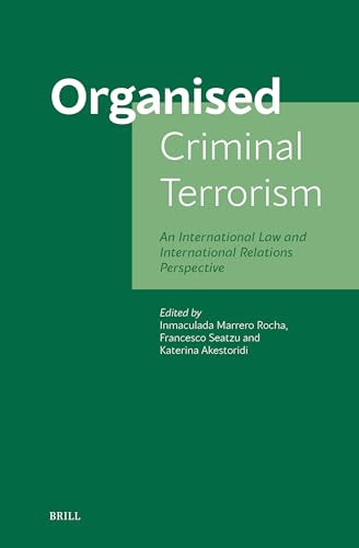 Organized Criminal Terrorism An International Law and International Relations Perspective