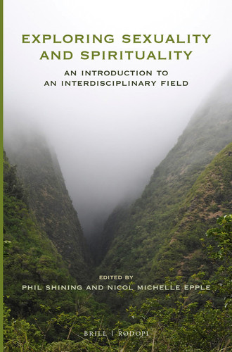 Exploring Sexuality and Spirituality An Introduction to an Interdisciplinary Field