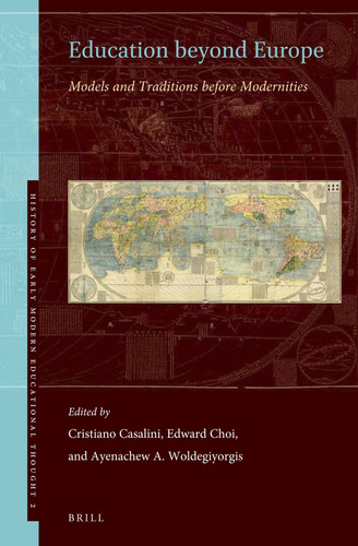 Education Beyond Europe Models and Traditions Before Modernities