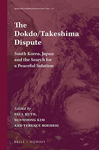 The Dokdo/Takeshima Dispute South Korea, Japan and the Search for a Peaceful Solution