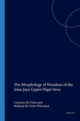 The Morphology of Wambon of the Irian Jaya Upper-Digul Area