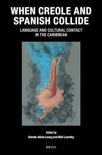 When Creole and Spanish Collide Language and Cultural Contact in the Caribbean