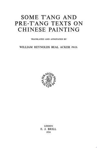 Some T'ang and Pre-T'ang Texts on Chinese Painting, 1