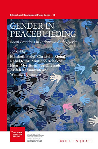 Gender in Peacebuilding Local Practices in Indonesia and Nigeria