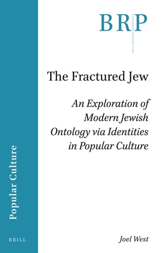 The Fractured Jew - An Exploration of Modern Jewish Ontology via Identities in Popular Culture
