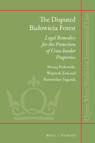 The Disputed Białowieża Forest Legal Remedies for the Protection of Cross-border Properties