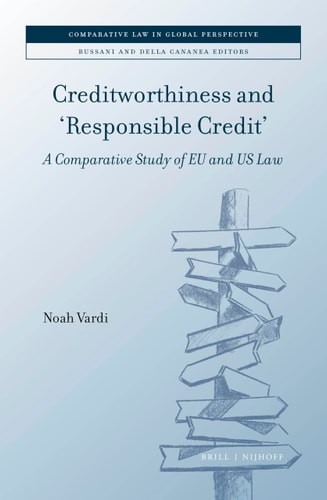 Creditworthiness and 'responsible Credit' A Comparative Study of EU and US Law