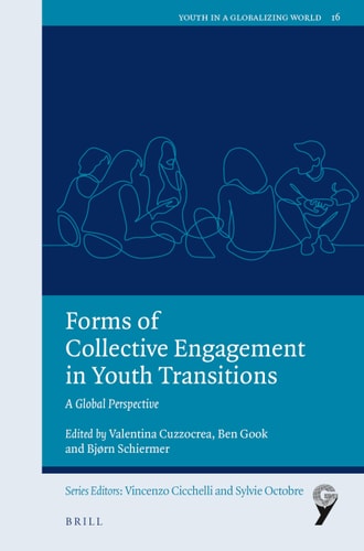 Forms of Collective Engagement in Youth Transitions A Global Perspective