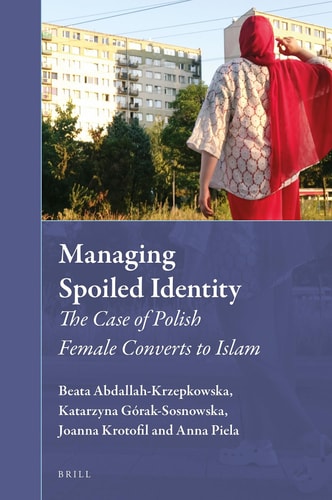 Managing Spoiled Identity - The Case of Polish Female Converts to Islam