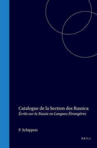Catalogue de la section des Russica - Ou écrits sur la Russie en langues étrangères. St. Petersbourg 1837. Reprint