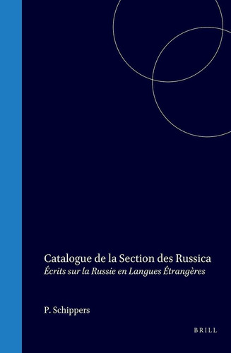 Catalogue de la section des Russica Volume 2 - Ou écrits sur la Russie en langues étrangères. St. Petersbourg 1837. Reprint