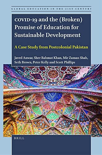 Covid-19 and the (broken) Promise of Education for Sustainable Development A Case Study from Postcolonial Pakistan