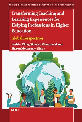 Transforming Teaching and Learning Experiences for Helping Professions in Higher Education Global Perspectives