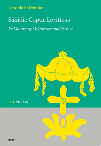 Sahidic Coptic Leviticus Its Manuscript Witnesses and Its Text