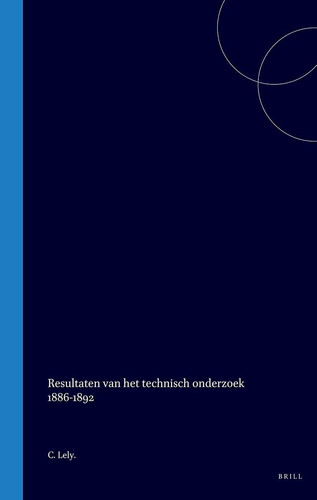 Resultaten van het technisch onderzoek 1886-1892