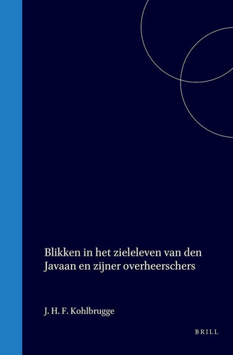 Blikken in het zieleleven van den Javaan en zijner overheerschers