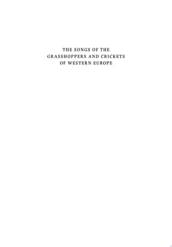 The Songs of the Grasshoppers and Crickets of Western Europe