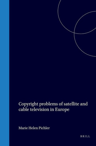 Copyright problems of satellite and cable television in Europe