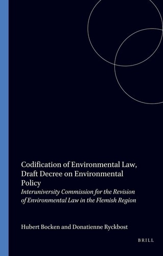 Codification of Environmental Law, Draft Decree on Environmental Policy - Interuniversity Commission for the Revision of Environmental Law in the Flemish Region