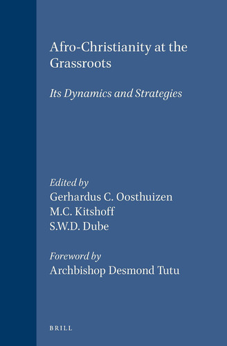 Afro-Christianity at the Grassroots - Its Dynamics and Strategies