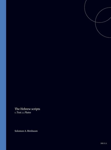 The Hebrew scripts - 1. Text. 2. Plates