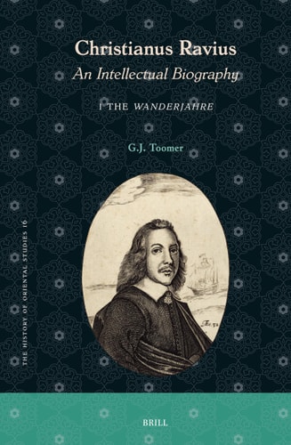 Christianus Ravius An Intellectual Biography