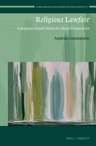 Religious Lawfare Conscience-based Claims in Liberal Democracies