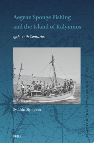 Aegean Sponge Fishing and the Island of Kalymnos (19th–20th Centuries) 19th-20th Centuries