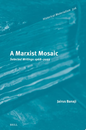 A Marxist Mosaic Selected Writings 1968–2022