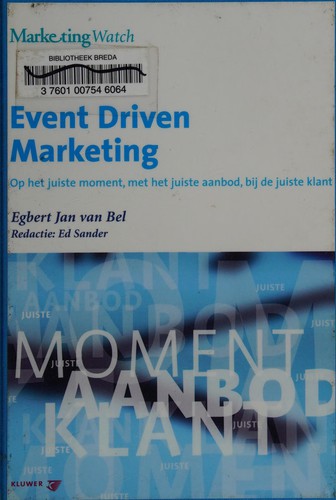 Event driven marketing op het juiste moment, het juiste aanbod, bij de juiste klant