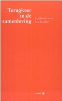 Terugkeer in de samenleving opstellen ter gelegenheid van het afscheid van Prof. dr. J.P.S. Fiselier van de Radboud Universiteit Nijmegen en de Rijksuniversiteit Groningen