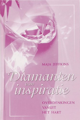 Diamanten van inspiratie / druk 1 overdenkingen vanuit het hart