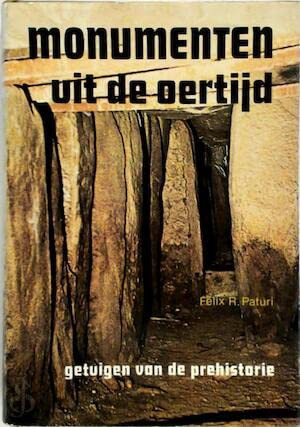 Monumenten uit de oertijd getuigen van de prehistorie