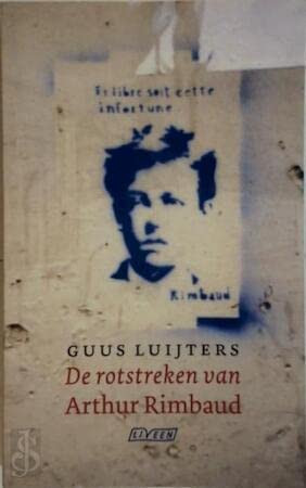 De rotstreken van Arthur Rimbaud