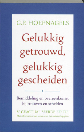 Gelukkig getrouwd gelukkig gescheiden: bemiddeling en overeenkomst bij trouwen en scheiden