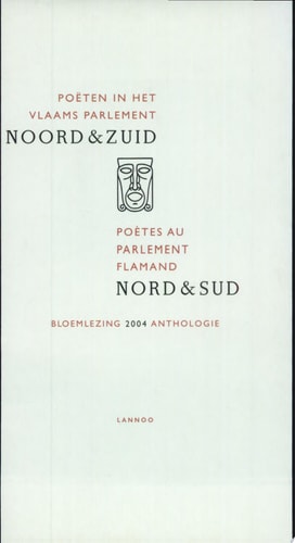 Noord & Zuid poëten in het Vlaams Parlement: bloemlezing