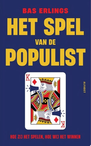 Het spel van de populist Hoe zij het spelen, hoe wij het winnen