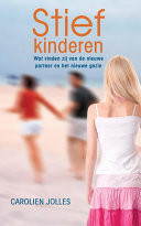 Stiefkinderen wat vinden zij van de nieuwe partner en het nieuwe gezin