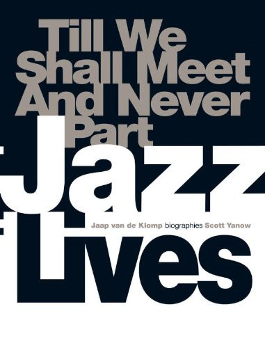 Jazz Lives Till We Shall Meet and Never Part