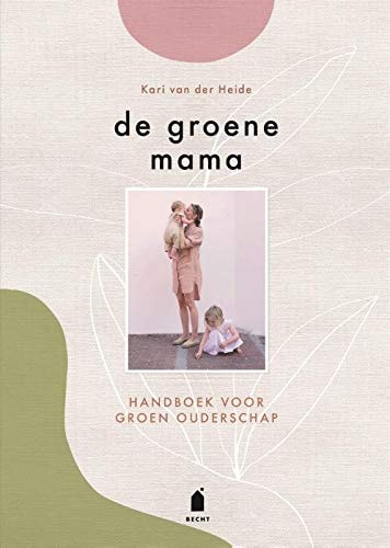 De groene mama handboek voor groen ouderschap