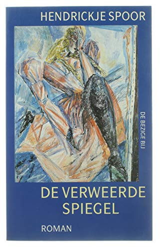 De verweerde spiegel: Roman (BBLiterair) (Dutch Edition)
