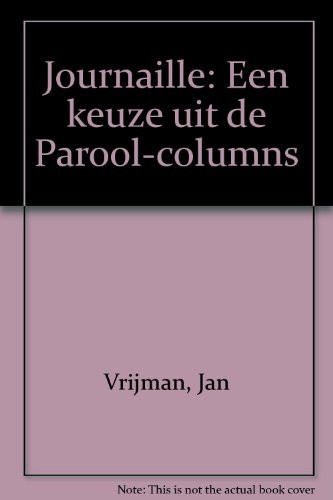 Journaille een keuze uit de Parool-columns