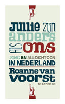 Jullie zijn anders als ons jong en allochtoon in Nederland