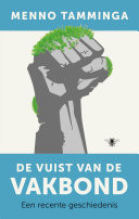 De vuist van de vakbond een recente geschiedenis